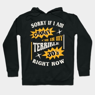 Terrible 30s Humor Relatable Crankiness Hoodie